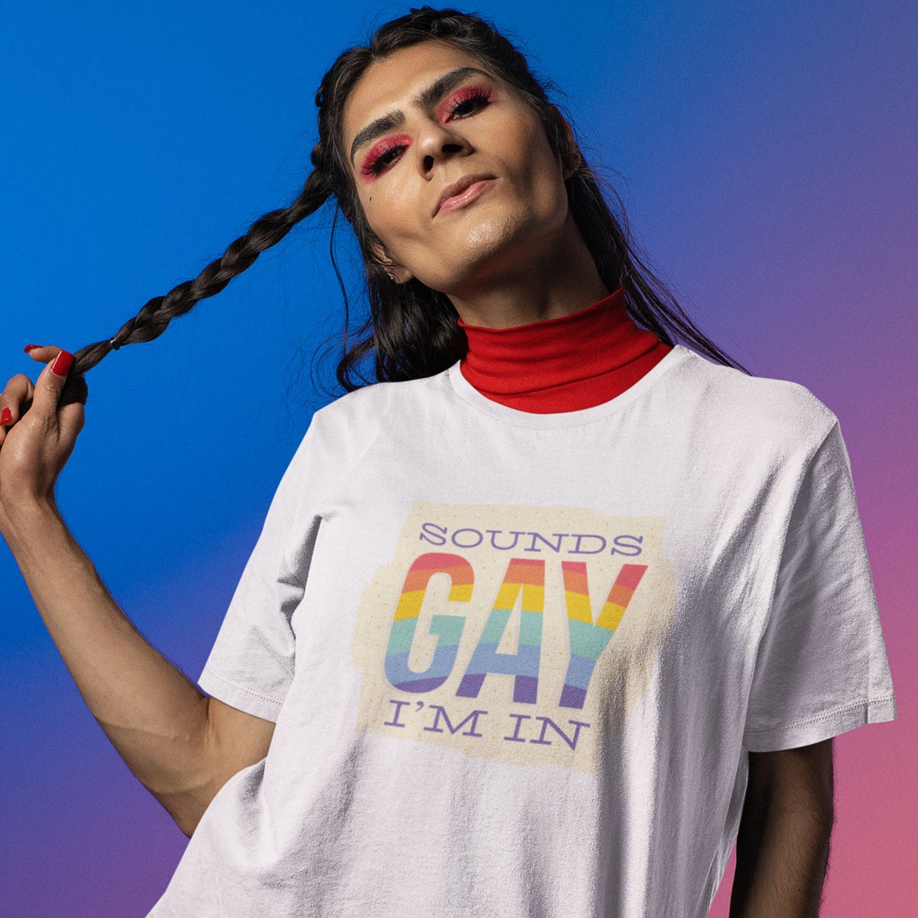 Sounds gay i am in t-shirt
