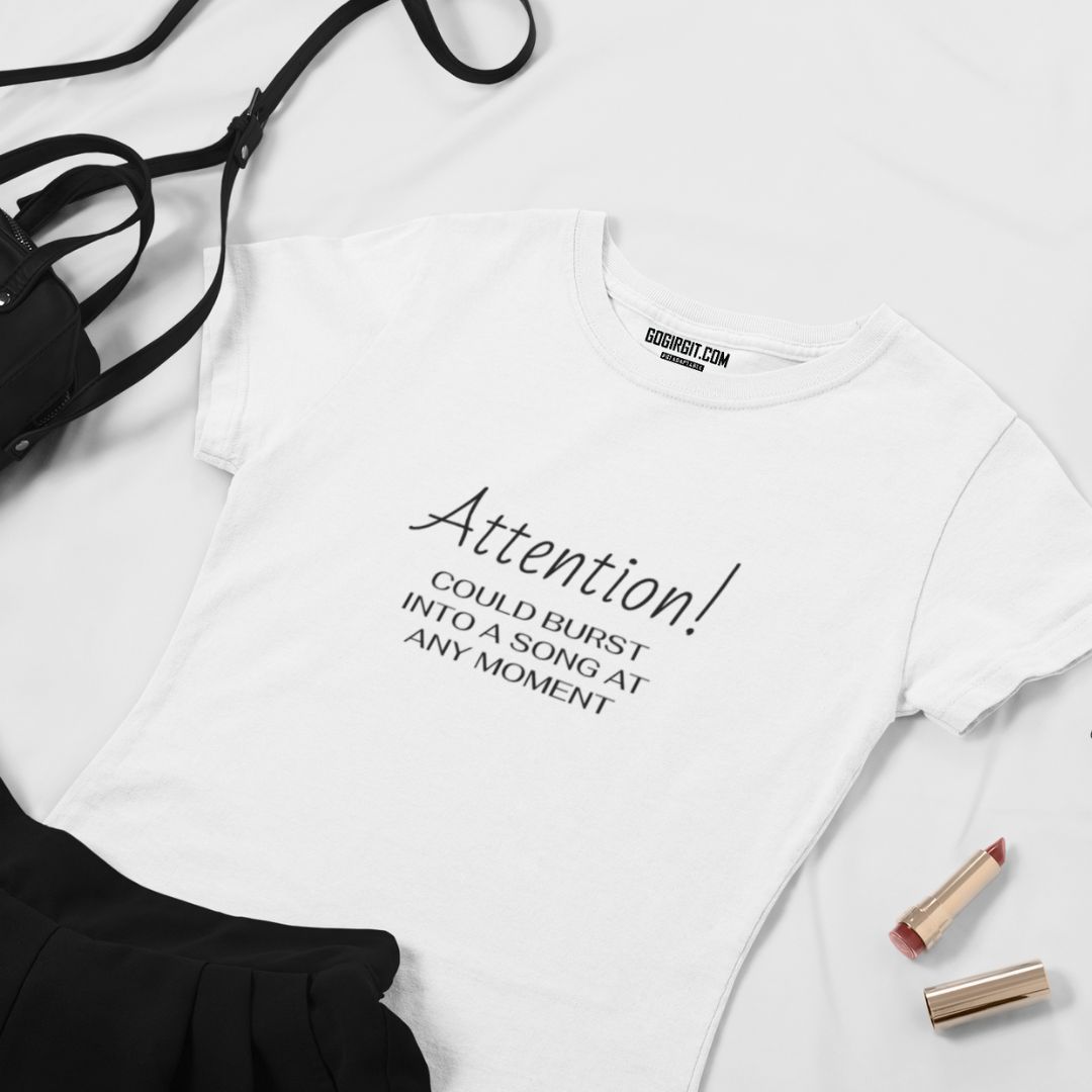 Could Burst Into A Song  T-shirt For Men & Women