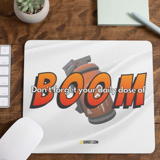 Daily-dose-of-boom-mousepad-gogirgit-com