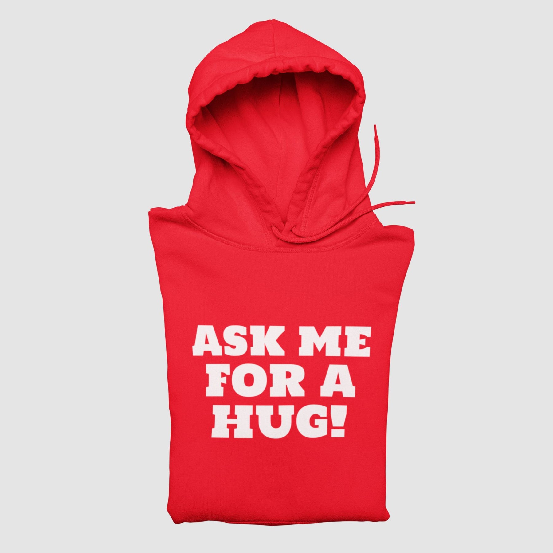 Ask Me For A Hug Unisex Hoodie