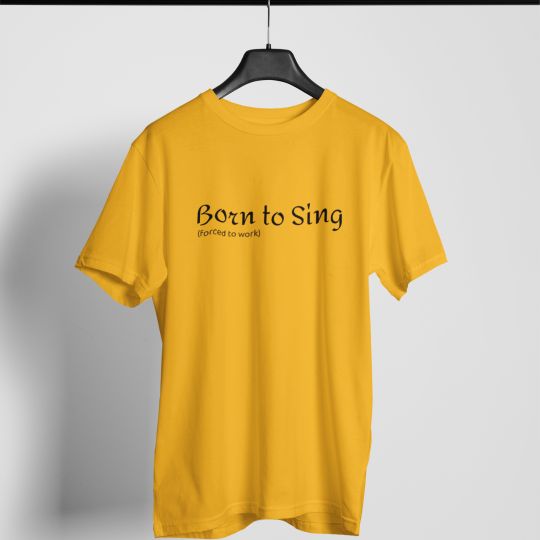 Born To Sing T-shirt For Men & Women