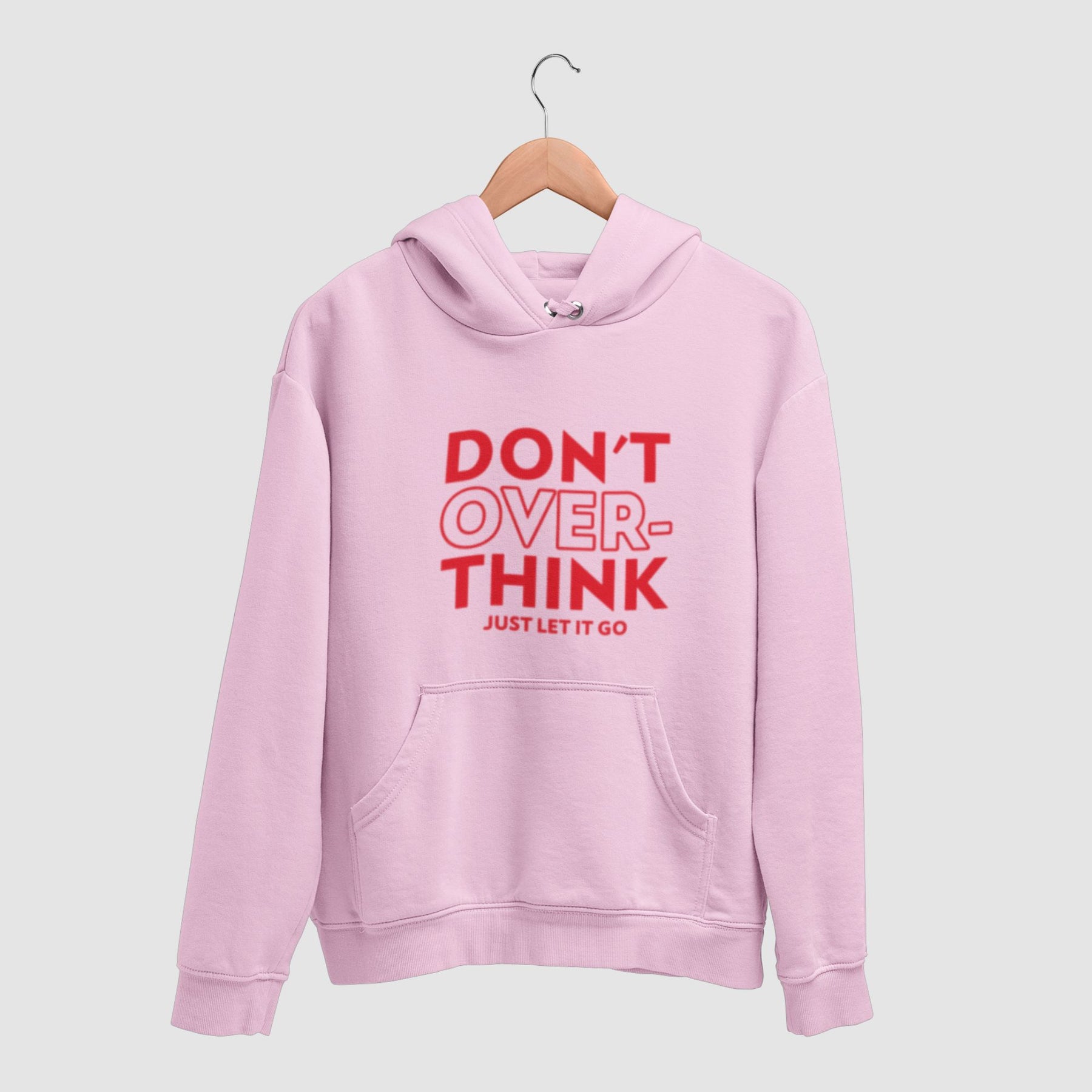 Don't Over Think Unisex Hoodie