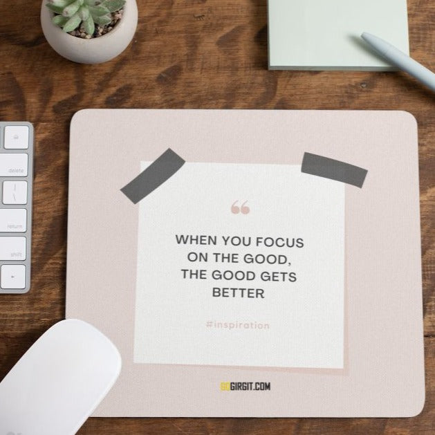 focus-on-the-good-mouse-pad-gogirgit-com