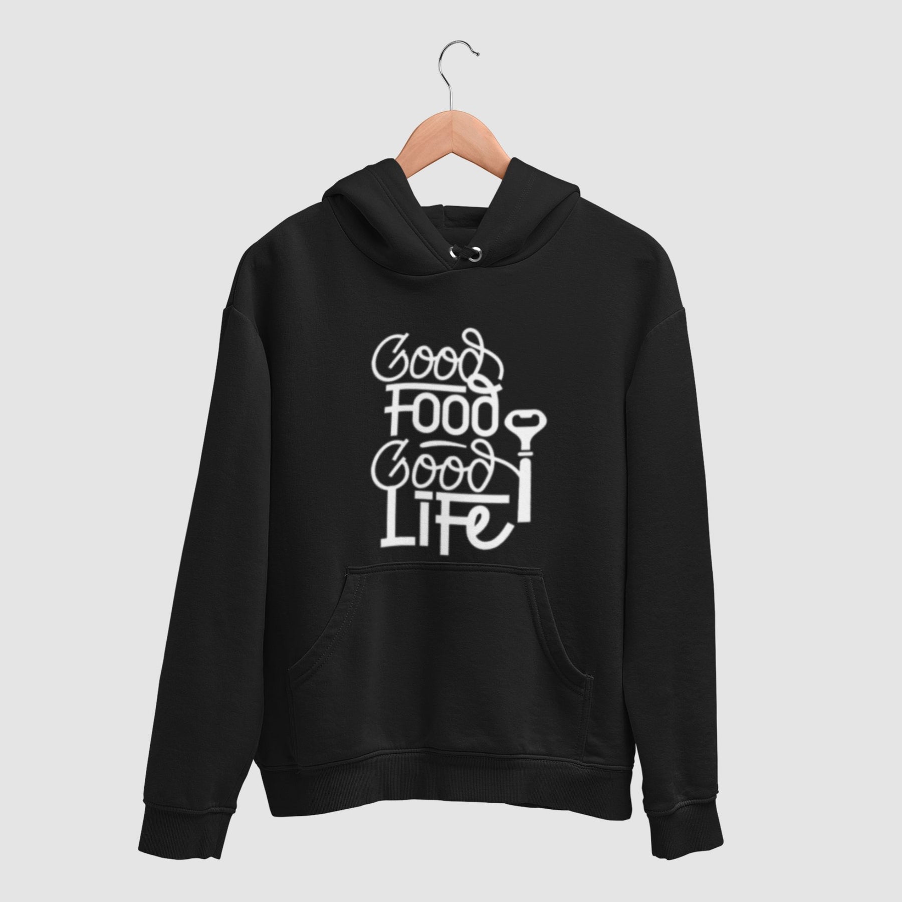 Good Food Good Life Unisex Hoodie