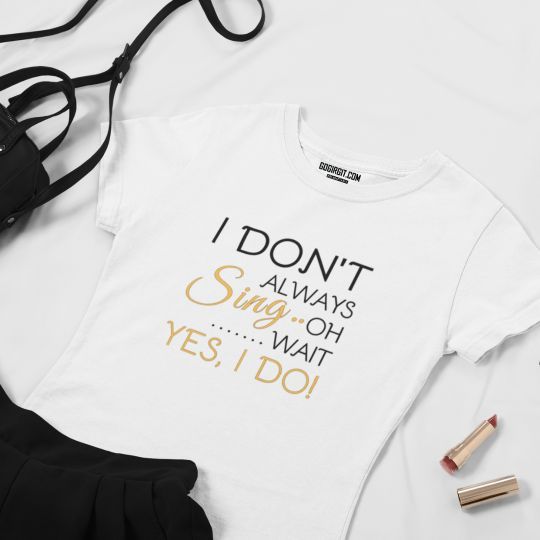 I Do Sing  T-shirt For Men & Women