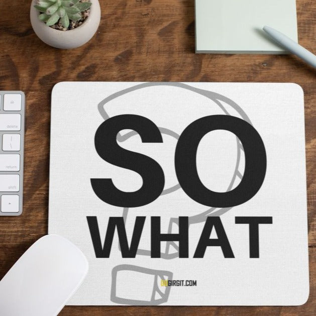 so-what-mouse-pad-gogirgit-com