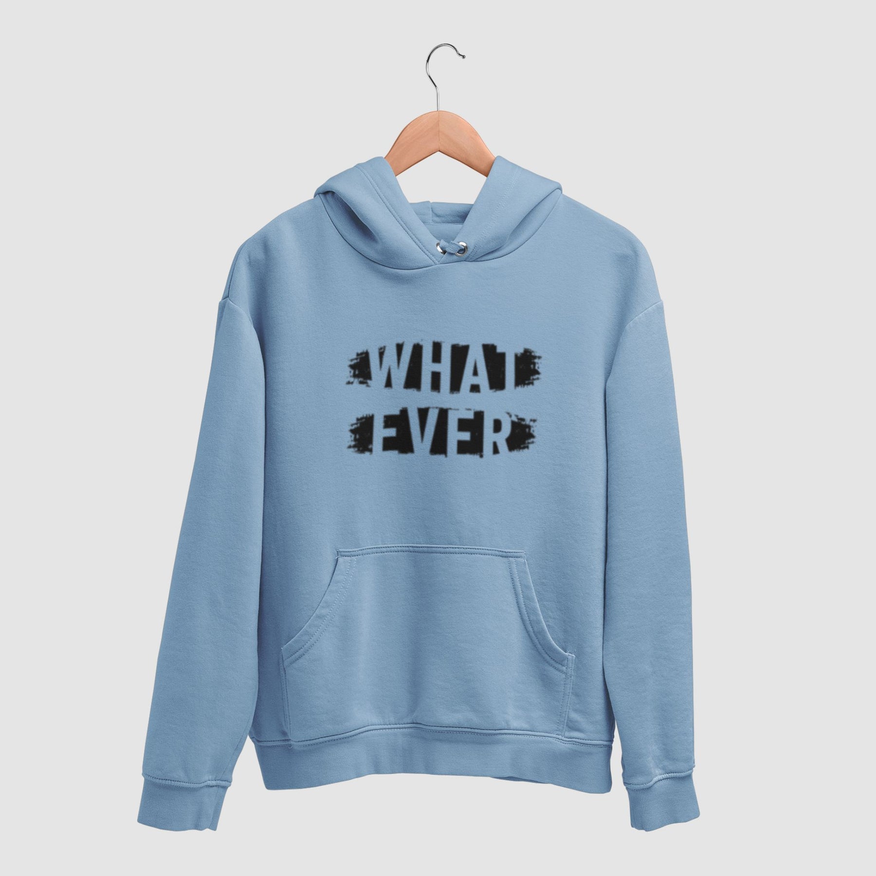 What Ever Unisex Hoodie