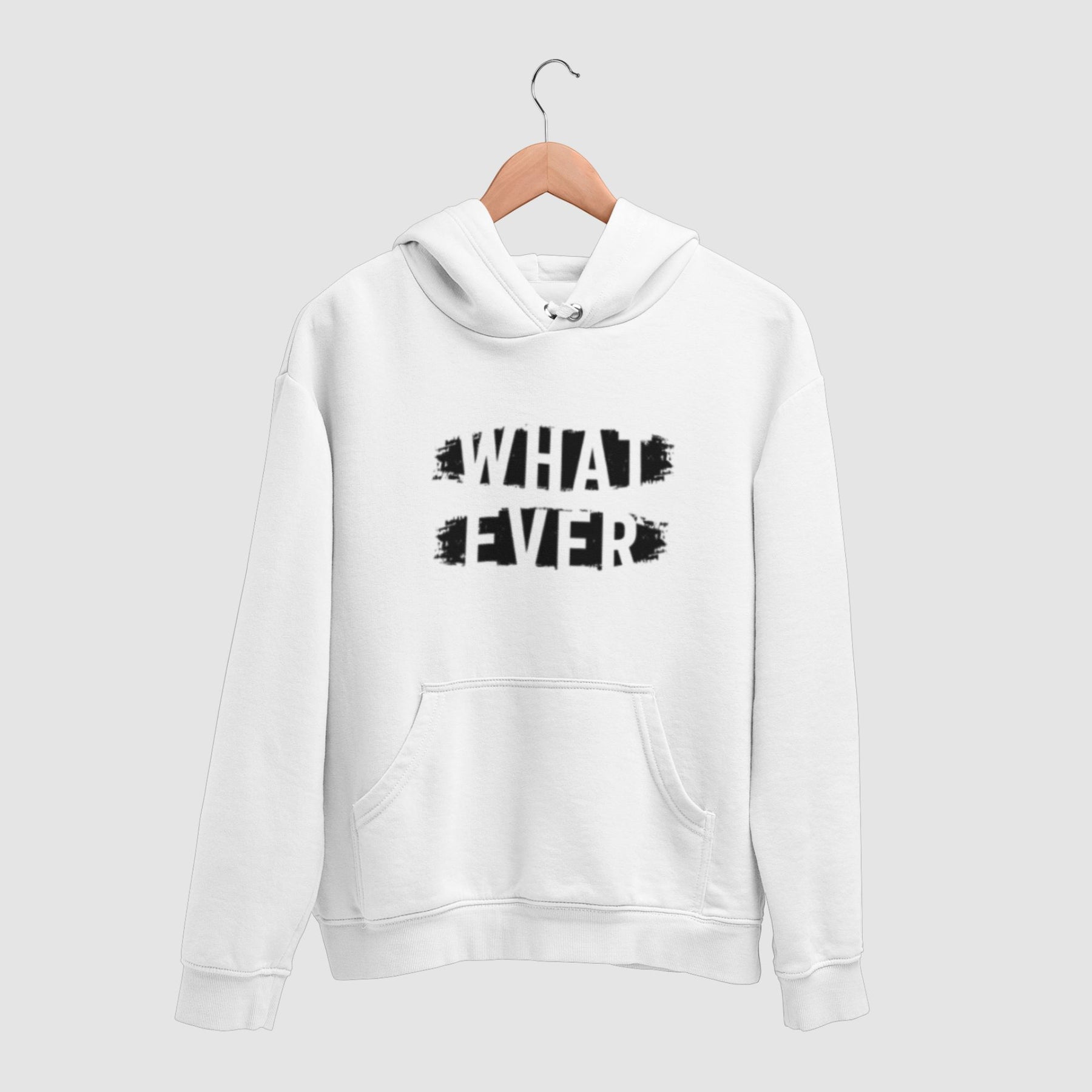 What Ever Unisex Hoodie