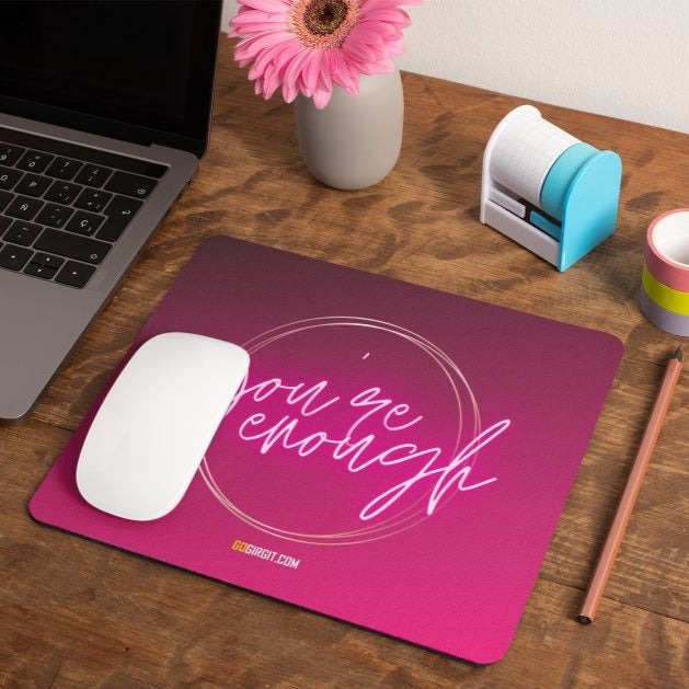 you_reenough-mouse-pad-gogirgit-com
