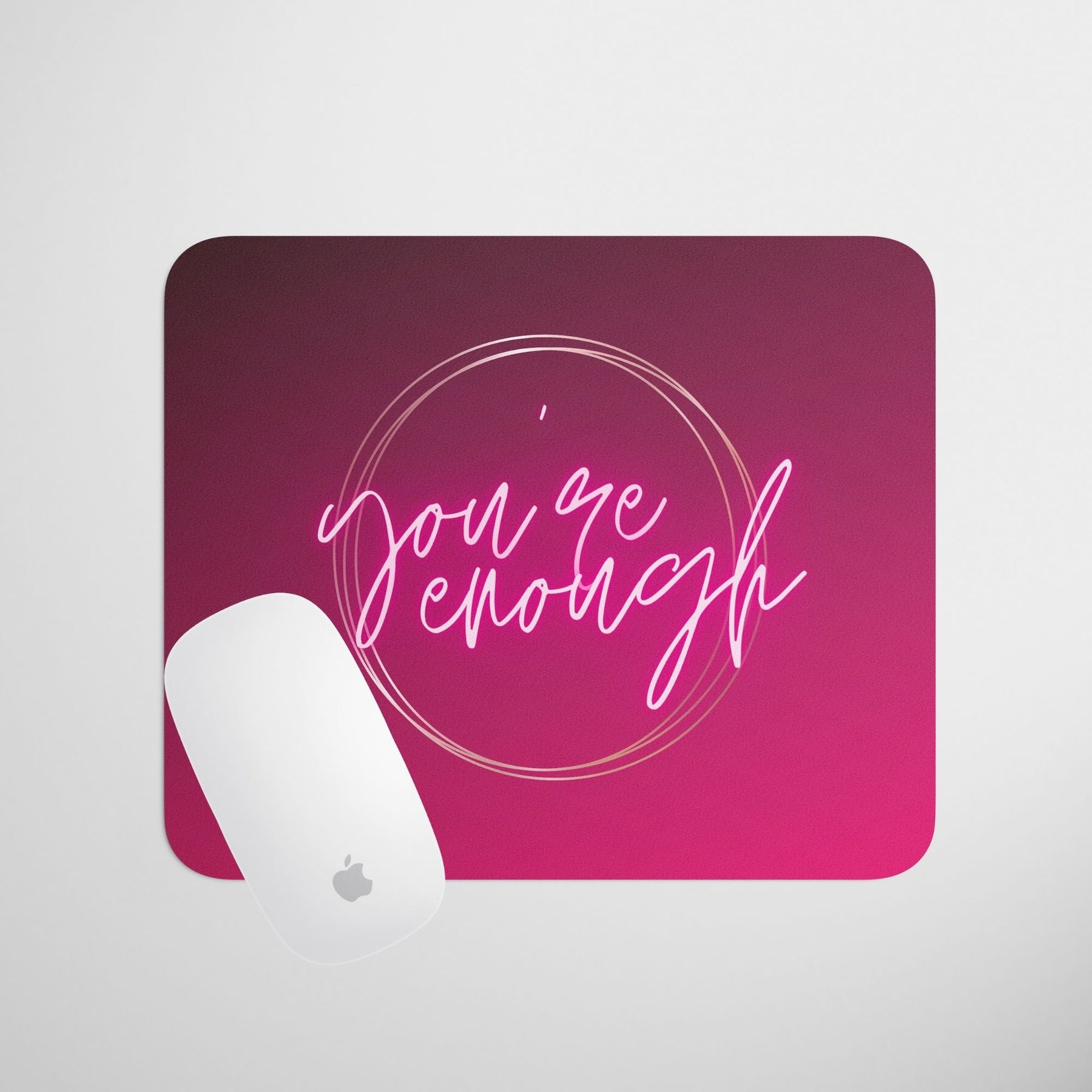 you_reenough-mouse-pad-gogirgit-com-2