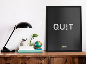 Never Quit Poster Or Frame