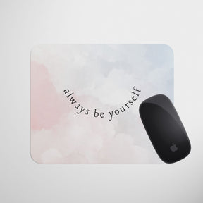 always-be-yourself-mouse-pad-gogirgit-com-2