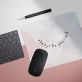 always-be-yourself-mouse-pad-gogirgit-com