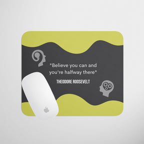 believe-you-can-mouse-pad-gogirgit-com-2