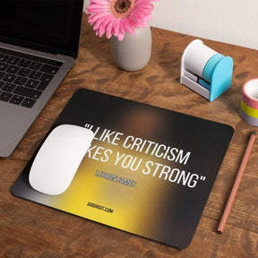 criticism-makes-you-strong-mousepad-gogirgit-com