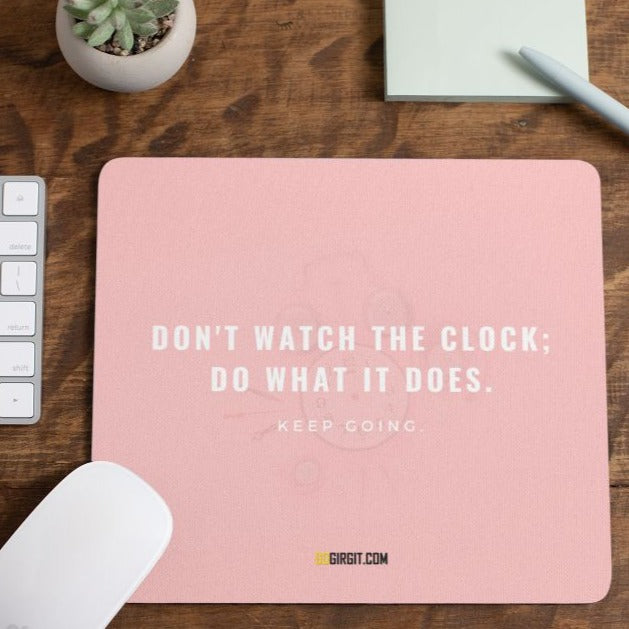 do-what-the-clock-does-mouse-pad-gogirgit-com
