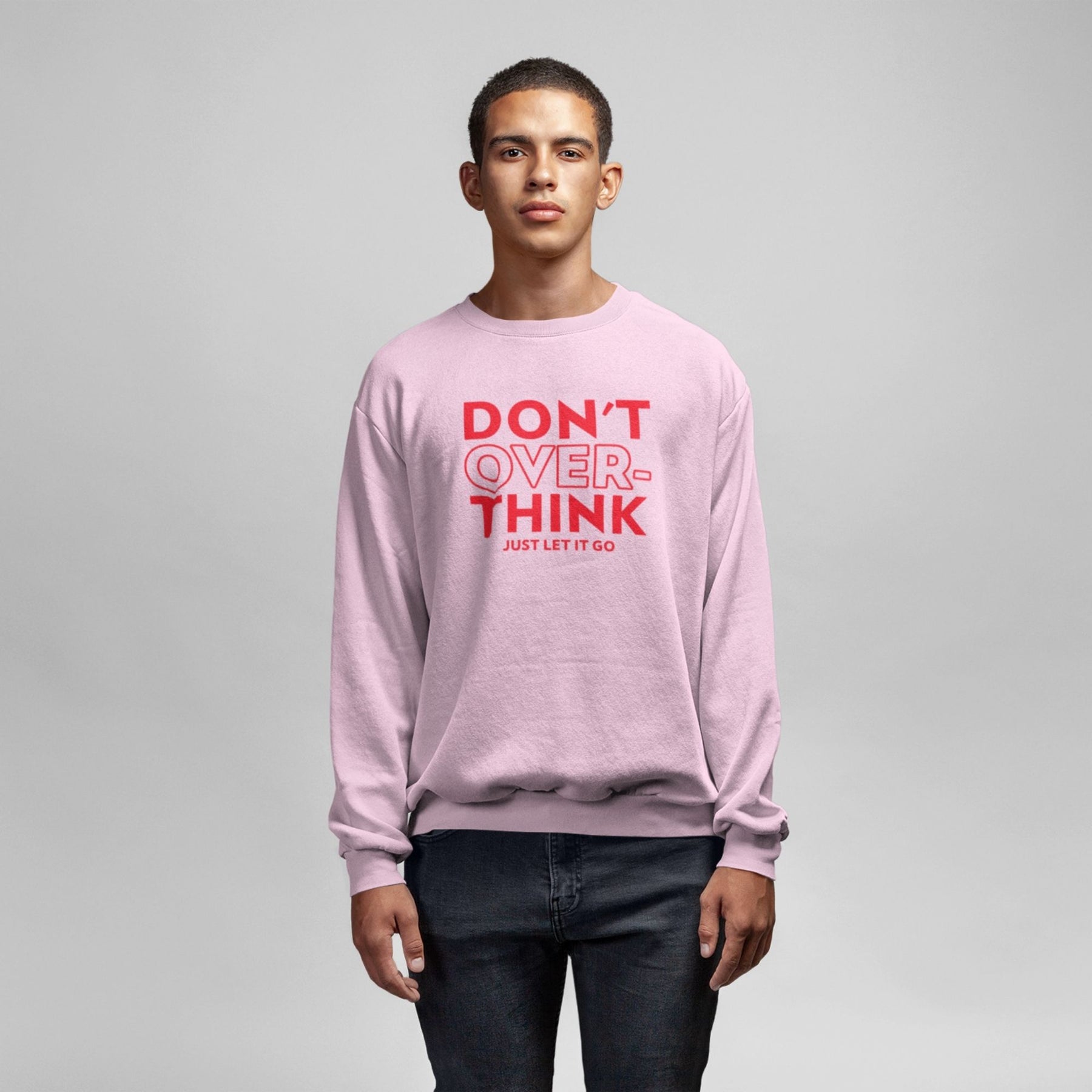 dont-over-think-cotton-printed-unisex-light-pink-men-model-sweatshirt-gogirgit-com