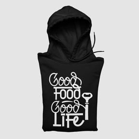Good Food Good Life Unisex Hoodie