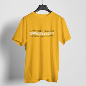 I Am The Okayest Karaoke Singer  T-shirt For Men & Women