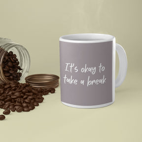 it_s-okay-to-take-a-break-white-printed-ceramic-mug-gogirgit-com