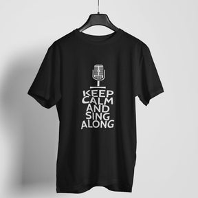 Keep Calm Sing Along T-shirt For Men & Women