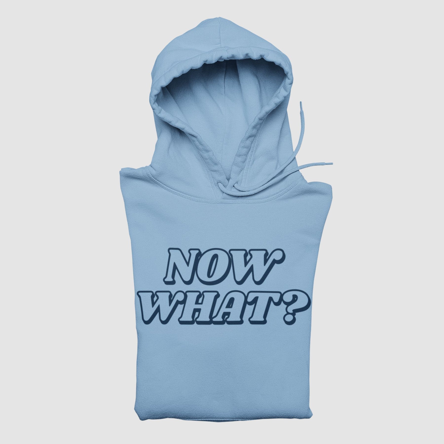 Now What Unisex Hoodie