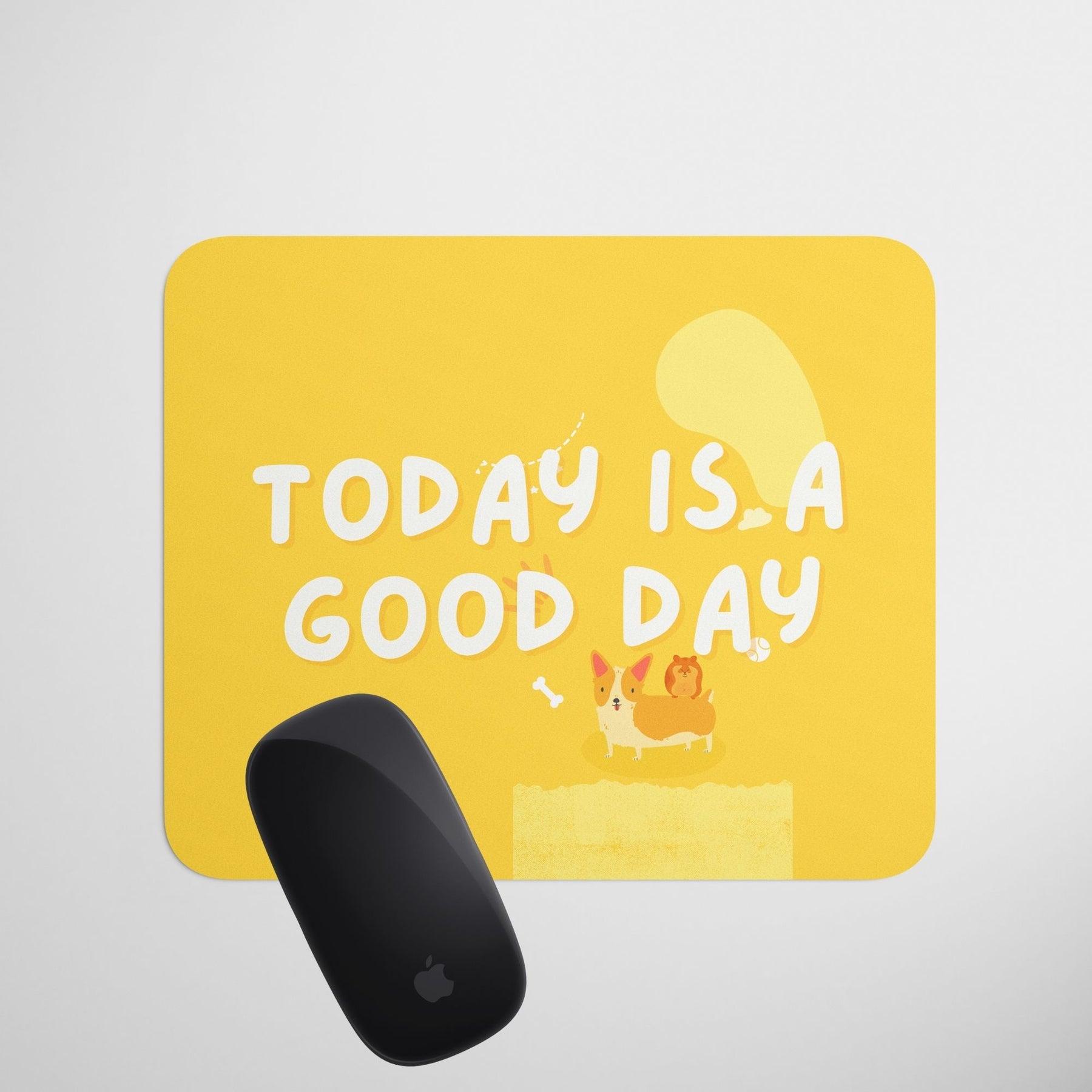 today-is-a-good-day-mouse-pad-gogirgit-com-2